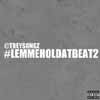 #Lemmeholdatbeat2